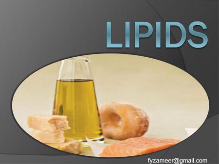 Lipids The term Lipid applies to a class of compounds that are soluble in organic solvent and nearly in soluble in water. Chemically:
