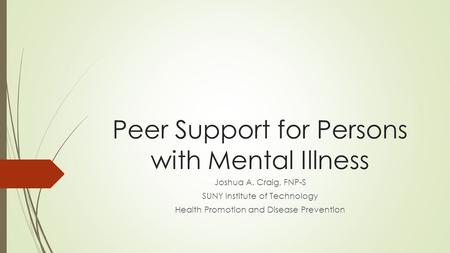 Peer Support for Persons with Mental Illness