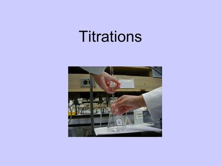 Titrations. Standard Solution Sample Solution Burette A titration is a volumetric analysis technique used to find the [unknown] of a sample solution by.