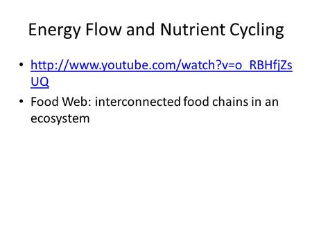 Energy Flow and Nutrient Cycling  UQ  UQ Food Web: interconnected food.