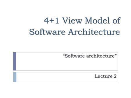 4+1 View Model of Software Architecture