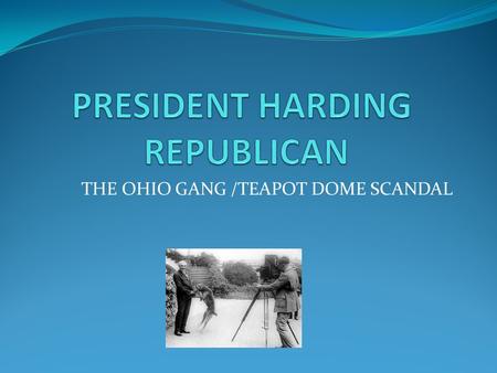 THE OHIO GANG /TEAPOT DOME SCANDAL. Fordney –McCumber raised taxes on U.S. imports to 60% Protected US businesses from foreign competition.