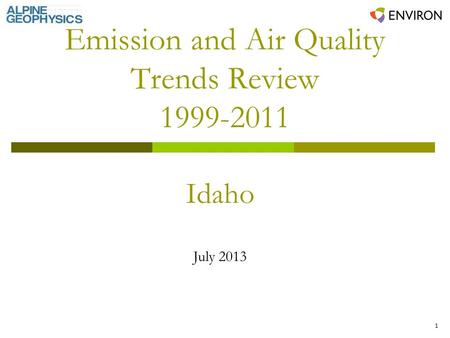 1 Emission and Air Quality Trends Review 1999-2011 Idaho July 2013.