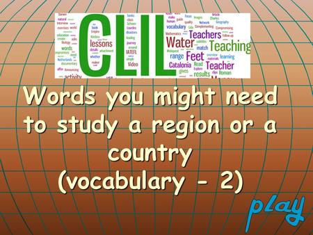 Words you might need to study a region or a country (vocabulary - 2)