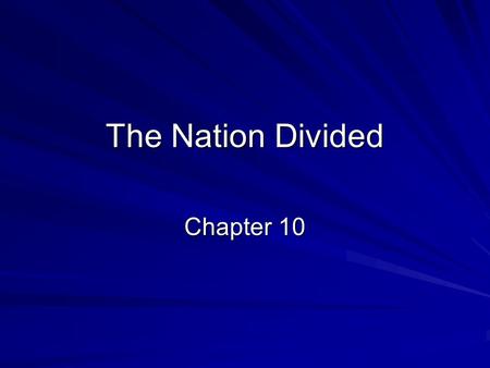 The Nation Divided Chapter 10. I. Growing Tensions over Slavery.
