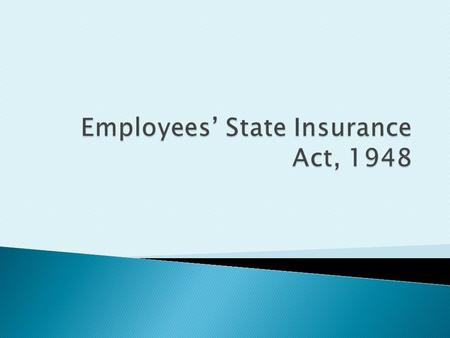 Employees’ State Insurance Act, 1948