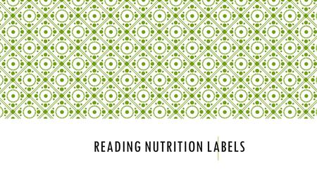 READING NUTRITION LABELS. Target: I will be able to read a food label and calculate percentages of carbs, proteins, and fats from a label. Pg. 65 Intro.
