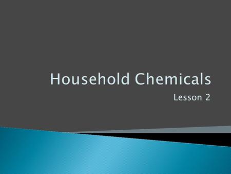 Household Chemicals Lesson 2.