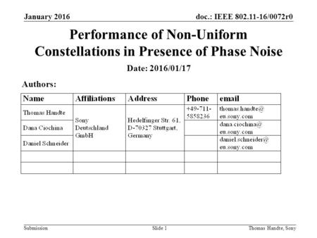 Doc.: IEEE 802.11-16/0072r0 Submission January 2016 Thomas Handte, SonySlide 1 Performance of Non-Uniform Constellations in Presence of Phase Noise Date: