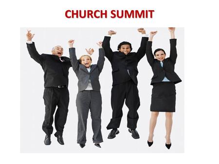 CHURCH SUMMIT. 1 Timothy 6:20 “ Timothy, guard what has been entrusted to your care.”