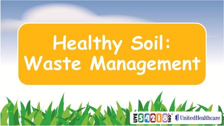 Healthy Soil: Waste Management. Where does Garbage Go?