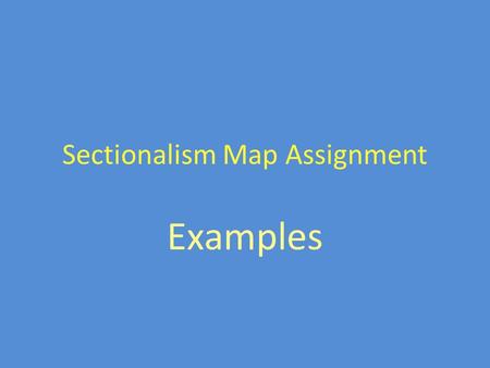 Sectionalism Map Assignment