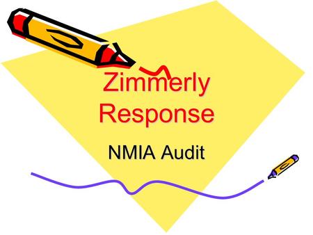 Zimmerly Response NMIA Audit. Faculty Response Teacher input on Master Schedule. Instructional Coaches Collaborative work. Design and implement common.