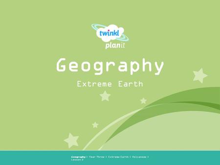 Geography Extreme Earth Year One