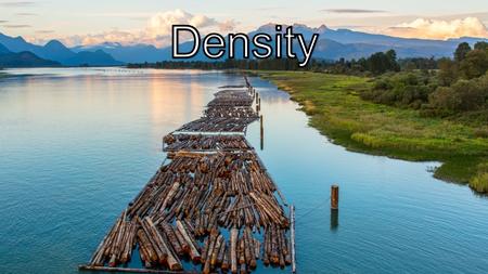 What is Density? Formula Density is equal to a substances mass divided by its volume. Density = Mass/Volume Mass = Density x Volume Volume = Mass/Density.