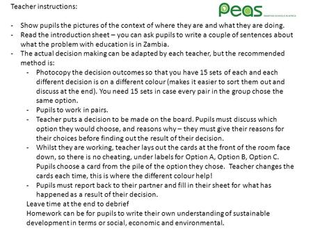 Teacher instructions: -Show pupils the pictures of the context of where they are and what they are doing. -Read the introduction sheet – you can ask pupils.