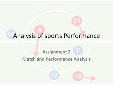 Analysis of sports Performance Assignment 2 Match and Performance Analysis.