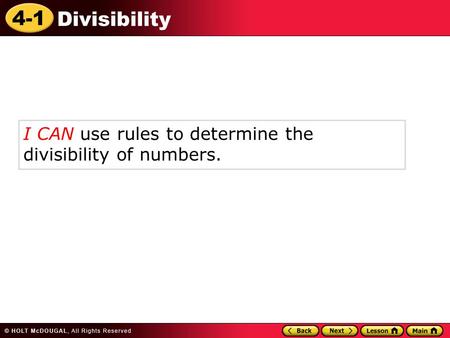 4-1 Divisibility I CAN use rules to determine the divisibility of numbers.