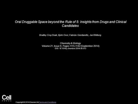 Oral Druggable Space beyond the Rule of 5: Insights from Drugs and Clinical Candidates Bradley Croy Doak, Bj ӧ rn Over, Fabrizio Giordanetto, Jan Kihlberg.
