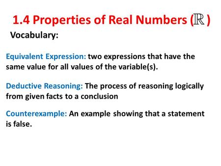 1.4 Properties of Real Numbers ( )