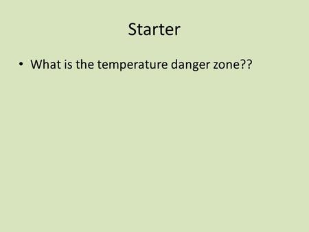 Starter What is the temperature danger zone??. MyPlate - MyPlate was released in June 2011. - Recommendations are for 2 years of age and older.