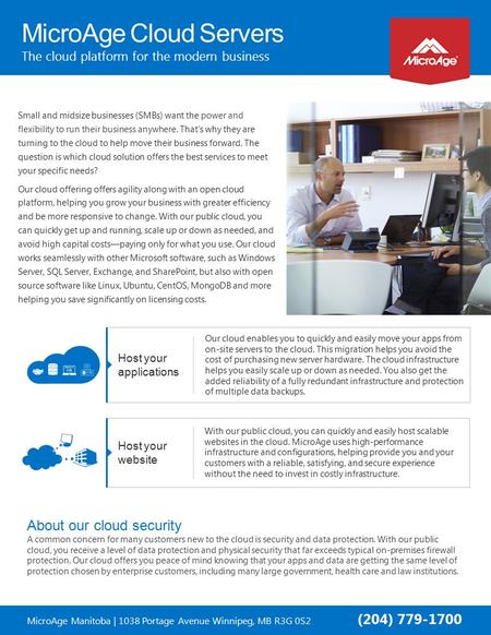 MicroAge Cloud Servers The cloud platform for the modern business Small and midsize businesses (SMBs) want the power and flexibility to run their business.
