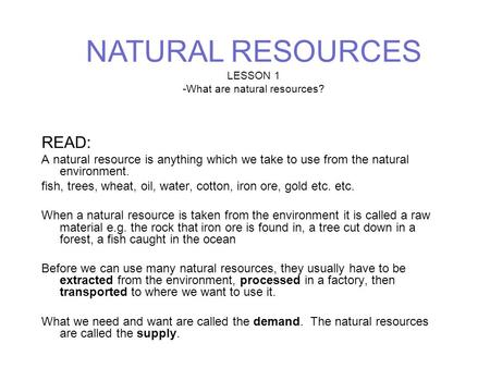 -What are natural resources?