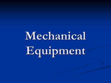 Mechanical Equipment.