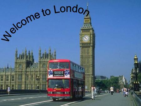  Trafalgar Square, the monument to Admiral Nelson, Buckingham Palace, the Tower of London, Oxford Street, the Houses of Parliament, Westminster Abbey,