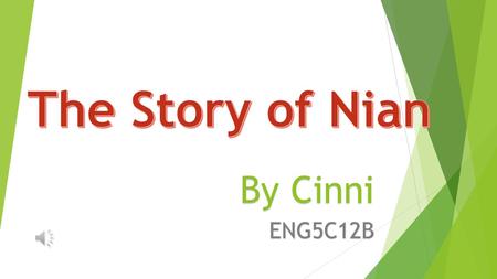 The Story of Nian By Cinni ENG5C12B.