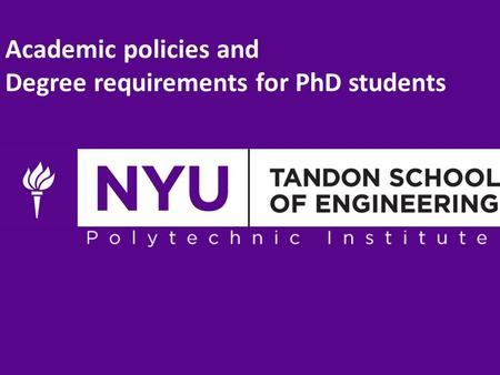 Academic policies and Degree requirements for PhD students.