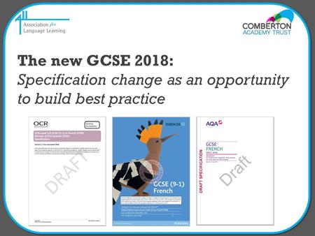 The new GCSE 2018: Specification change as an opportunity to build best practice.