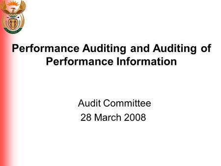 Performance Auditing and Auditing of Performance Information Audit Committee 28 March 2008.