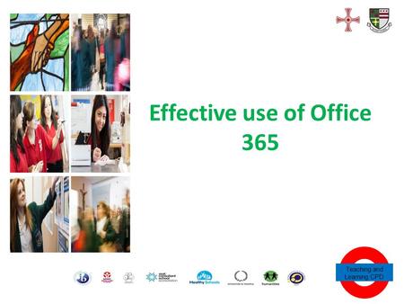 Effective use of Office 365 Teaching and Learning CPD.