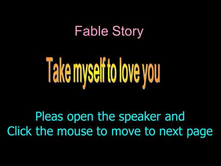 Ave Maria wav Pleas open the speaker and Click the mouse to move to next page Fable Story.