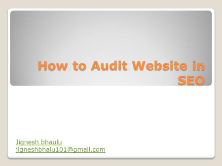 How to Audit Website in SEO Jignesh bhaulu
