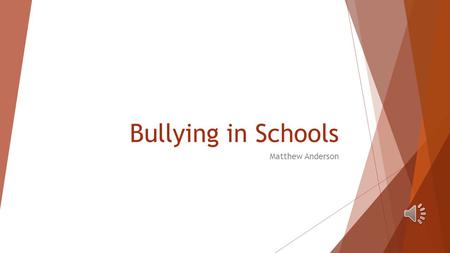 Bullying in Schools Matthew Anderson Overview  What is bullying?  Types of bullying  Effects of bullying  Recognizing bullying  Preventing bullying.