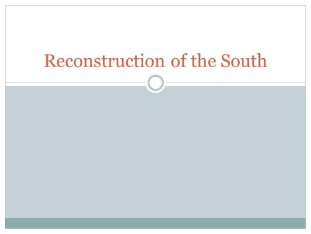 Reconstruction of the South. The Civil War 1861-1865 War between the North (Union) and South (Confederacy) The South wanted:  To preserve their way of.