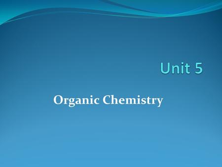 Organic Chemistry. Organic Chemistry and Hydrocarbons “Organic” originally referred to any chemicals that came from organisms 1828 - German chemist Friedrich.