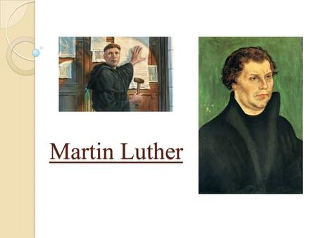 Martin Luther. The Earlier Years Martin Luther was born on November 10, 1483, in Eisleben, south-east Germany. His parents were from a family of peasants,