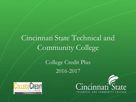 Cincinnati State Technical and Community College College Credit Plus 2016-2017.