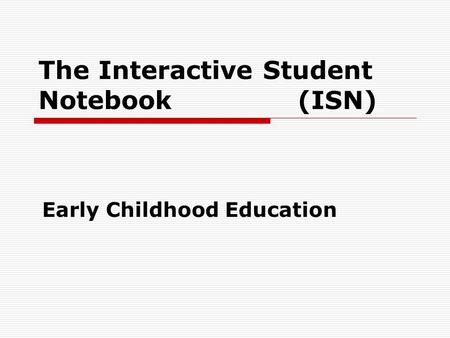 The Interactive Student Notebook (ISN)