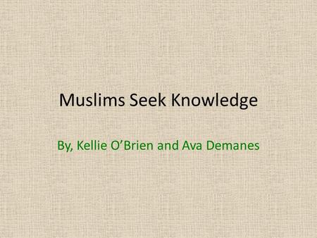 Muslims Seek Knowledge