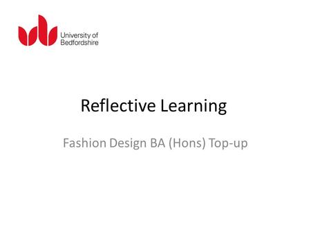Reflective Learning Fashion Design BA (Hons) Top-up.