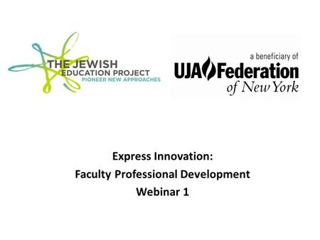 Express Innovation: Faculty Professional Development Webinar 1.