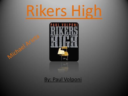 Rikers High By: Paul Volponi Michael Arieta. Trait 1 Athletic Connotation- Negative Athletic means to be physically fit to participate in activities.
