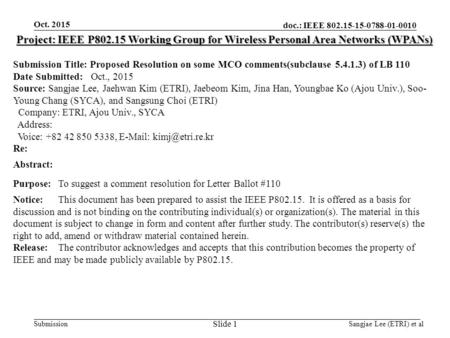 Doc.: IEEE 802.15-15-0788-01-0010 Submission Oct. 2015 Project: IEEE P802.15 Working Group for Wireless Personal Area Networks (WPANs) Submission Title: