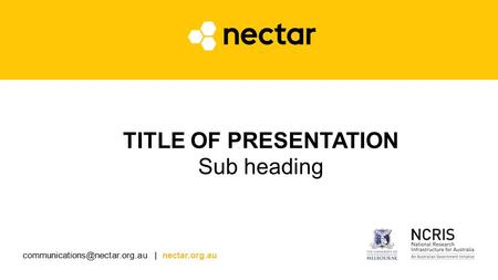 TITLE OF PRESENTATION Sub heading | nectar.org.au.