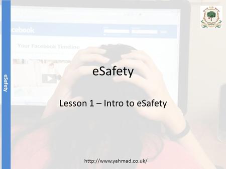 ESafety Lesson 1 – Intro to eSafety