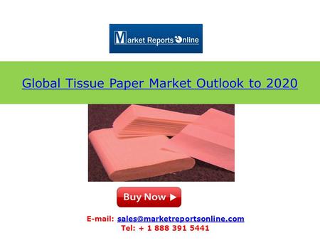 Global Tissue Paper Market Outlook to 2020
